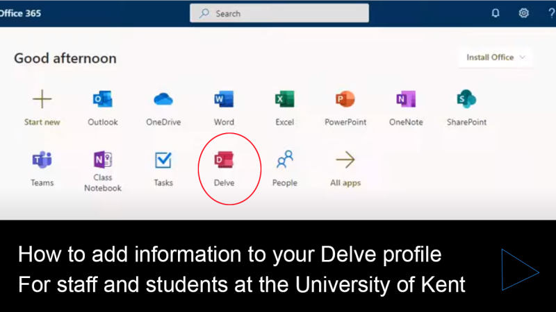 How to add info to your Delve profile, for staff and students at Kent