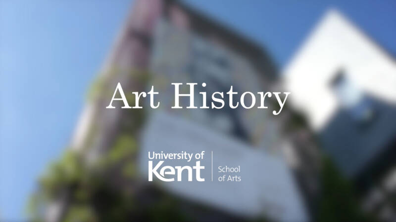 Title card for Art History at Kent video.