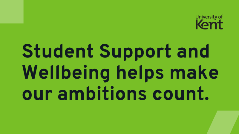 Video placeholder image: green background with the words 'Student Support and Wellbeing helps make our ambitions count'.