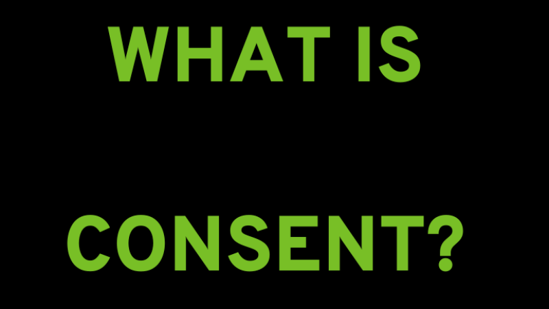 What is Consent? Click here to play video.