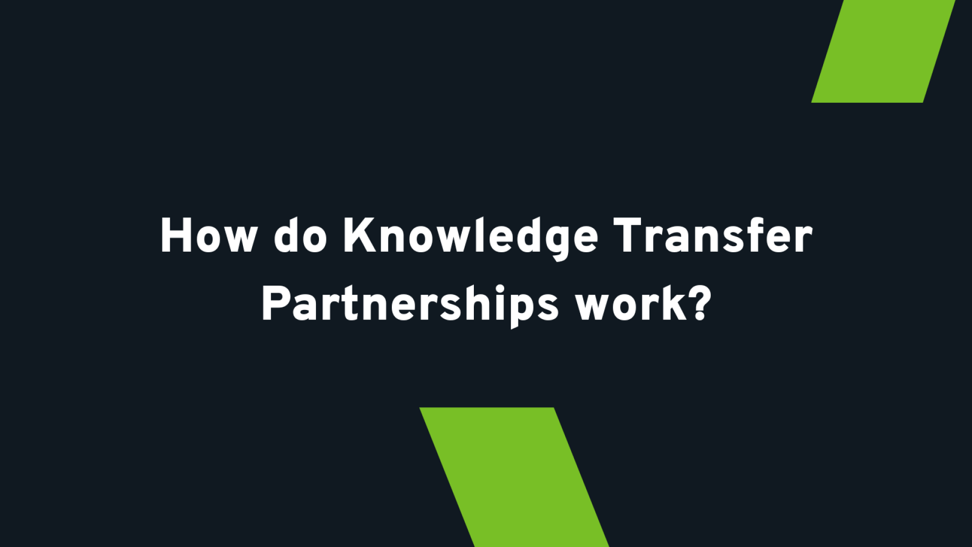 How do Knowledge Transfer Partnerships work?