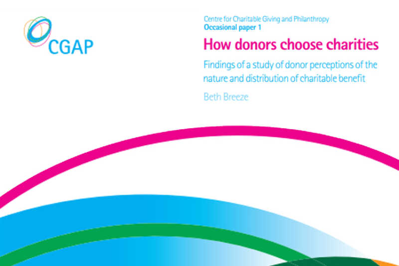 How donors choose charities Findings of a study of donor perceptions of the nature and distribution of charitable benefit