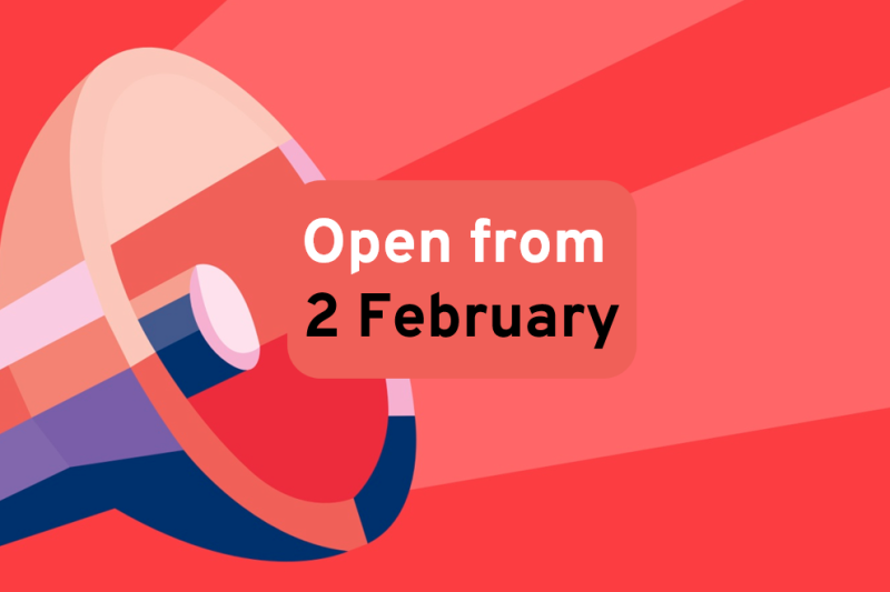 Graphic with text "open from 2 February"